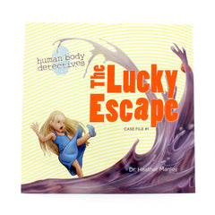 Human Body Detectives: The Lucky Escape! Story Book
